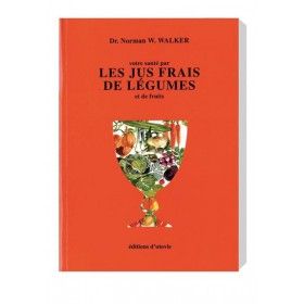 Les jus frais de légumes - Editions D'Utovie