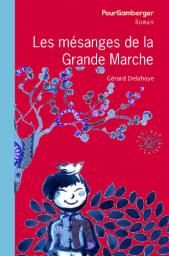 Les mésanges de la Grande Marche - 7+ - Editions pour Penser