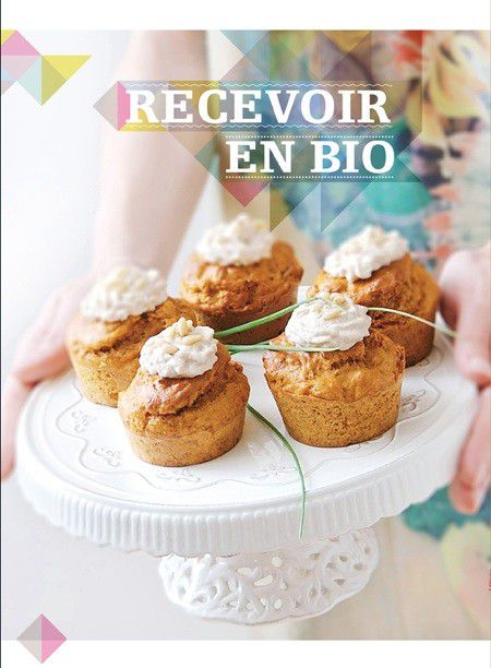 Livre de recettes pour recevoir en bio avec originalité...Clea